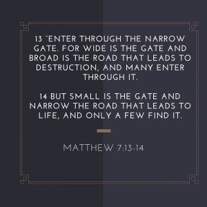 Matthew 7-13-14