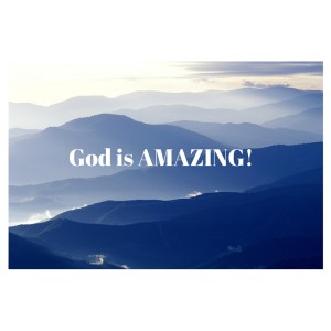 God is AMAZING!