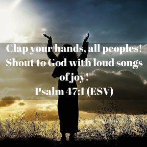 Shout to God with songs of joy