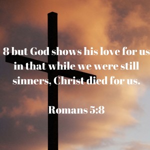 Romans 5-8. What does the cross mean to me?