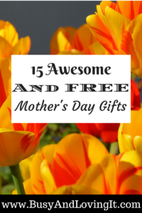 Mother's Day doesn't have to be expensive. Here are 15 awesome and free mother's day gifts you can give your mom.