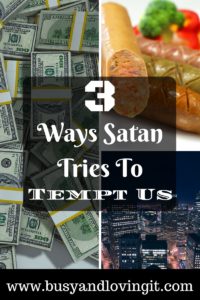 3 Ways Satan Tries to Tempt Us. They worked on Eve but not on Jesus. What will you do when tempted?