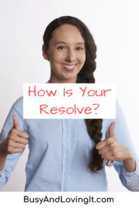 How is your resolve? Are you still determined to make this year the best you've had?