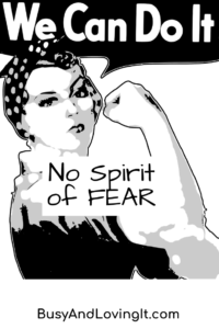 We Were Not Given a Spirit of Fear