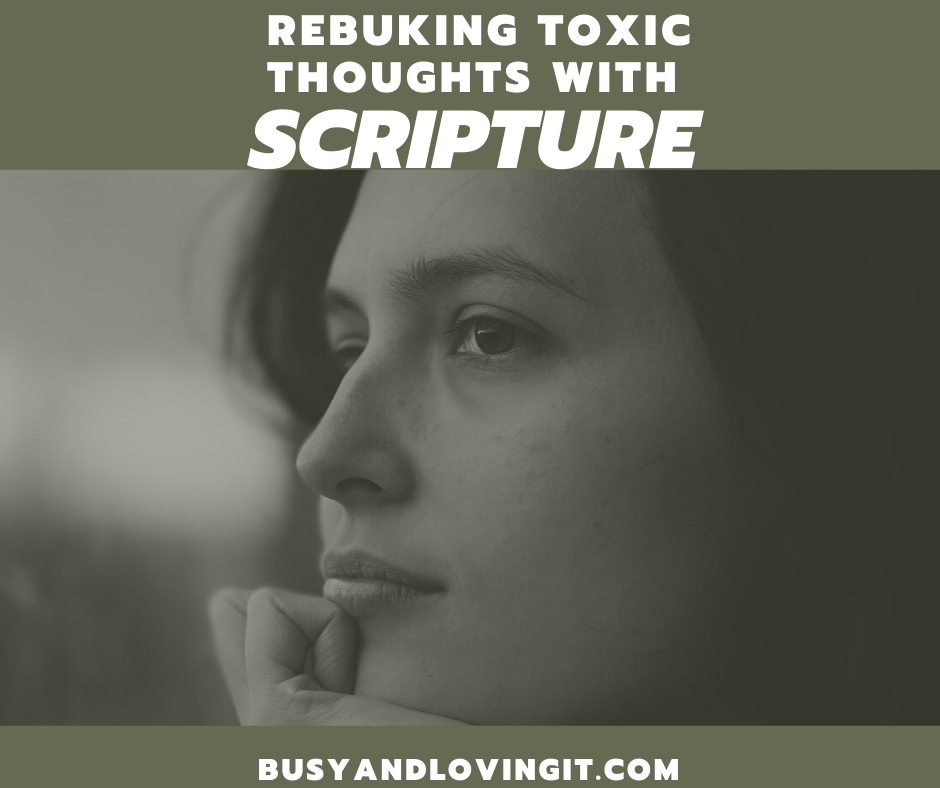 Rebuking Toxic Thoughts with Scripture