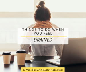 things to do when you feel drained